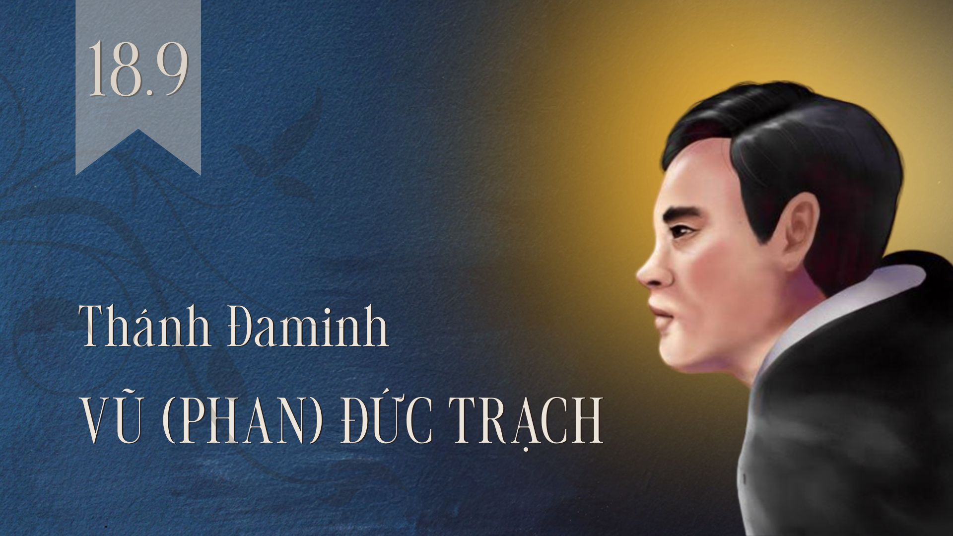 Thánh Đa Minh Vũ (Phan) Đức Trạch, tử đạo ngày 18 tháng 9 năm 1840